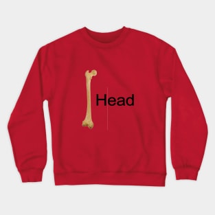 bone head Crewneck Sweatshirt